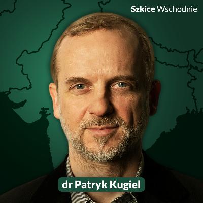 Indie-Rosja-Chiny - koniec sojuszu? Jak duże ambicje mają Indie? Dr Patryk Kugiel | Szkice Wschodnie