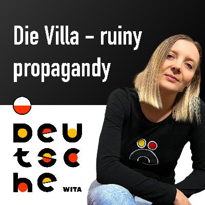PL: Die Villa - ruiny propagandy | Spotkanie z niemieckim @Deutschewita PL: Die Villa - ruiny propagandy | Spotkanie z niemieckim @Deutschewita