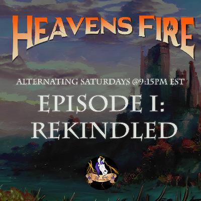 Heavensfire: "Rekindled": Ep. I - The Skyfall Star #ESP Heavensfire: "Rekindled": Ep. I - The Skyfall Star #ESP
