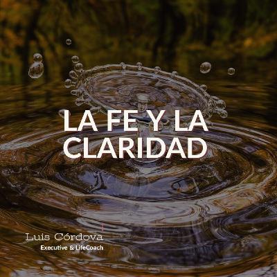 La fe y la claridad