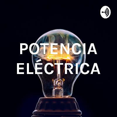 POTENCIA ELÉCTRICA