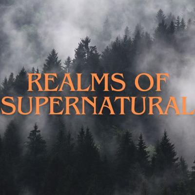 The Realms of Supernatural