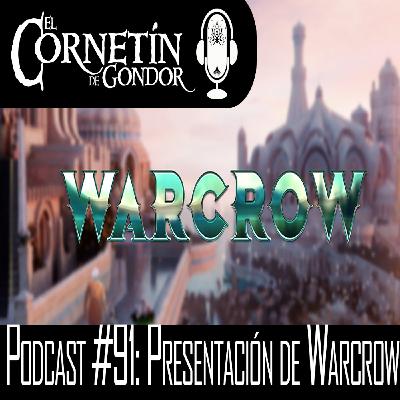 Podcast #91: Presentación Warcrow Podcast #91: Presentación Warcrow