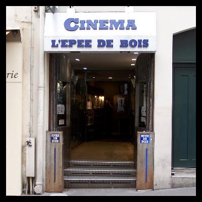 Paris Cinema Series: L'épée de Bois, A little Cinema on the Oldest St. in Paris.