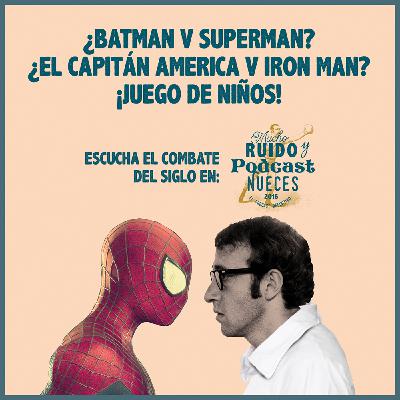 El Combate del Siglo: Spiderman vs Woody Allen El Combate del Siglo: Spiderman vs Woody Allen