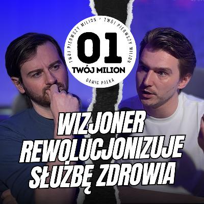Wizjoner rewolucjonizuje służbę zdrowia - Dominik Swadźba