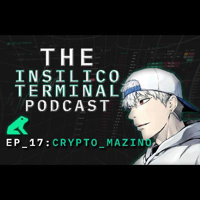 Insilico Terminal Podcast Episode 17 - Mazino