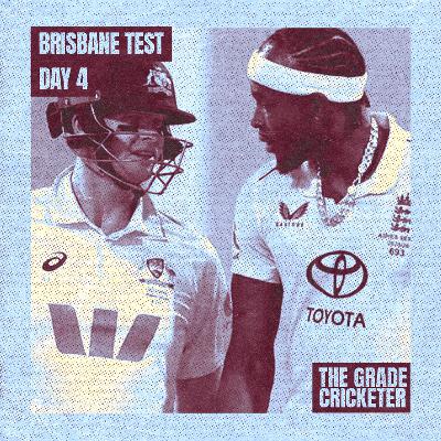 “Bowl fast when there’s nothing going on, champion” | 2-nil Australia | Day 4 | Brisbane Test