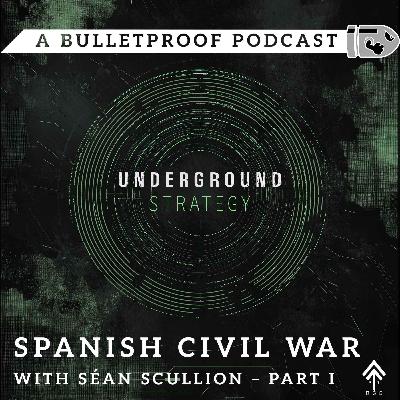 Spanish Civil War with Séan Scullion – Part 1