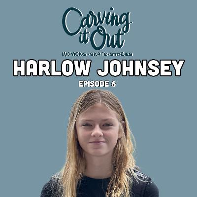 EP006 - Harlow Johnsey