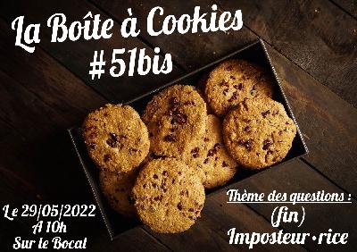 La Boîte à Cookies 51bis : Imposteur·ice La Boîte à Cookies 51bis : Imposteur·ice