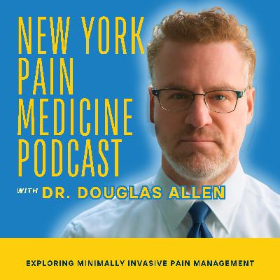 Exploring Minimally Invasive Pain Management with Dr. Douglas Allen Exploring Minimally Invasive Pain Management with Dr. Douglas Allen
