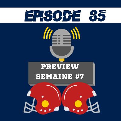 Épisode #85 : Preview (Semaine #7) - Un tiers de la saison derrière la cravate