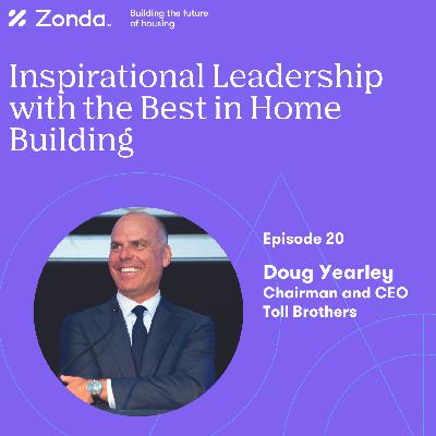 Episode 20 - Doug Yearley, Toll Brothers Episode 20 - Doug Yearley, Toll Brothers