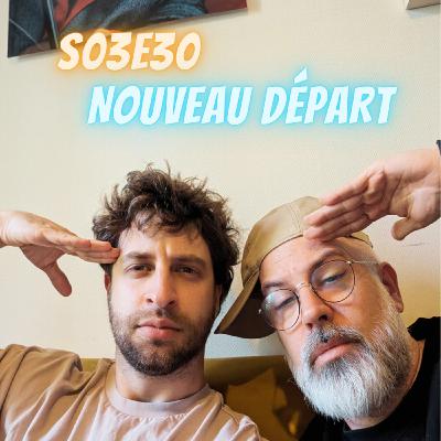 S03E30 - Nouveau Départ