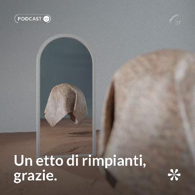 37 - Un etto di rimpianti, grazie