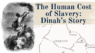 The Human Cost of Slavery: Dinah’s Story
