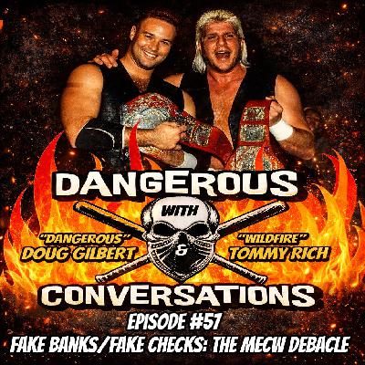 Dangerous Conversations w/Doug Gilbert & Tommy Rich Ep. 57 | Fake Banks/Fake Checks: The MECW Debacle Dangerous Conversations w/Doug Gilbert & Tommy Rich Ep. 57 | Fake Banks/Fake Checks: The MECW Debacle