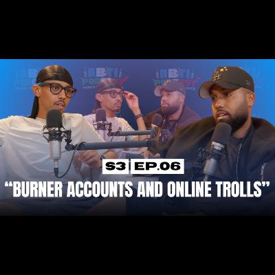 S3 | Ep.06 | Burner Accounts and Online Trolls: Handling Drama in the Digital Age