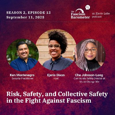 Risk, Bravery & Collective Safety: Che Johnson-Long and Ken Montenegro on Fighting Fascism