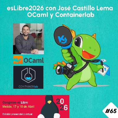 65 - esLibre2026 José Castillo Lema - OCaml y Containerlab