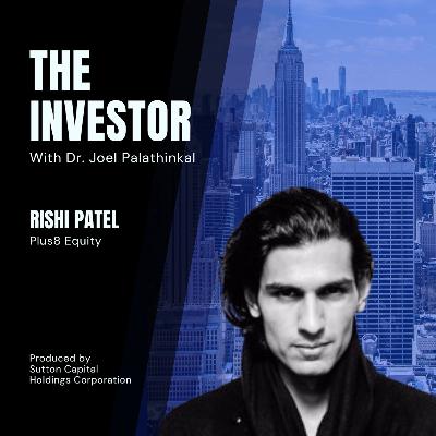 Rishi Patel: Plus8 Equity