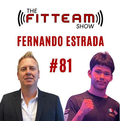 #81 Fernando Estrada Professional Boxer | The FITTEAM Show #81 Fernando Estrada Professional Boxer | The FITTEAM Show