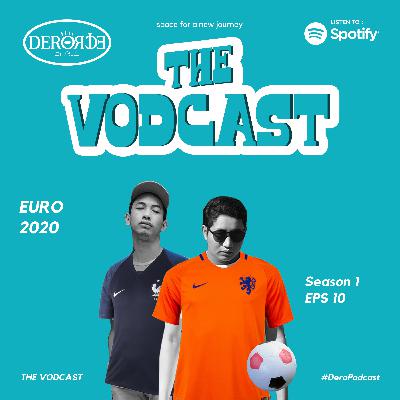 THE VODCAST S1EPS10 - EURO 2020