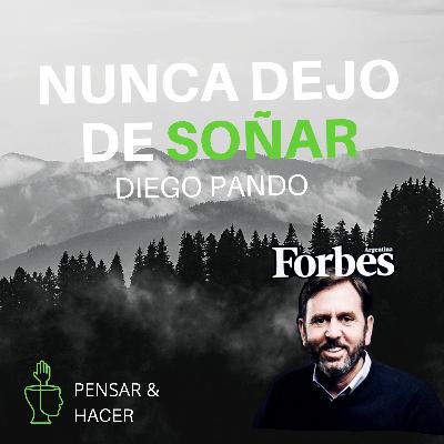 Ir Por Más, Crear Empresas Disruptivas Y Nunca Bajar Los Brazos | Diego Pando de BruBank, DigitalHouse, Bumeran y más #4
