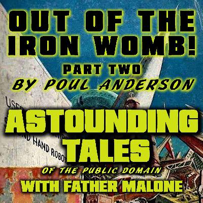 OUT OF THE IRON WOMB (Part Two) by Poul Anderson