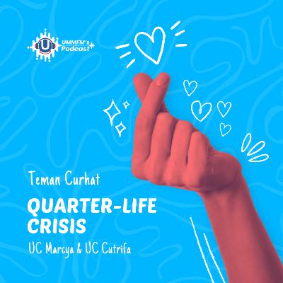 Quarter-Life Crisis | TemanCurhat eps.8 Quarter-Life Crisis | TemanCurhat eps.8