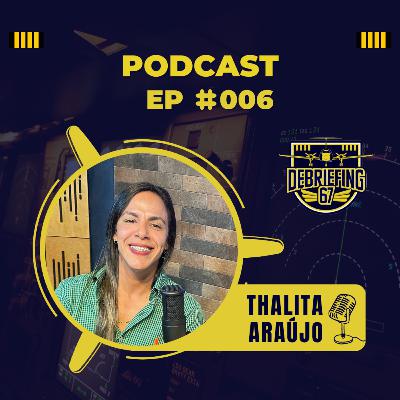 #006 - Thalita Araújo - Piloto Comercial