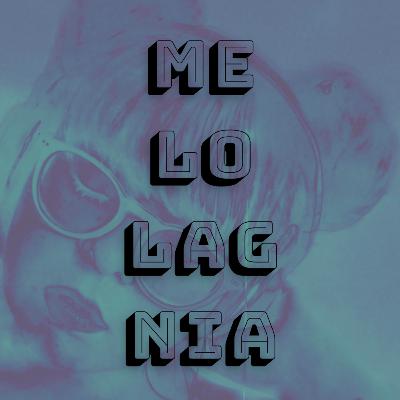 Melolagnia - T2 EP15: Despidiendo mayo