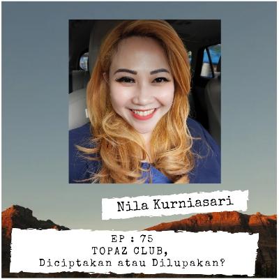 EP 75 - Topaz Club, Diciptakan atau Dilupakan?