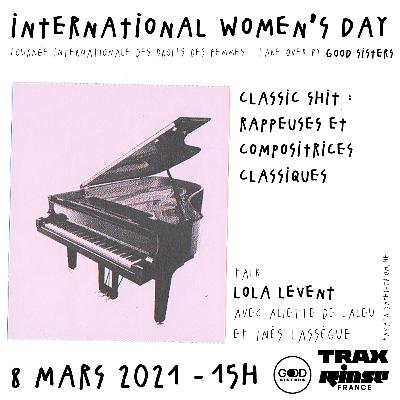 IWD Takeover : Classic Shit - Rappeuses et compositrices classiques