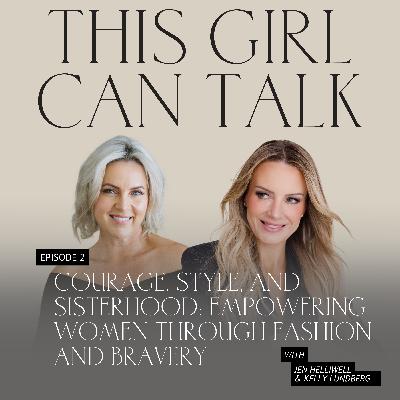 Courage, Style, and Sisterhood: Empowering Women Through Fashion and Bravery Courage, Style, and Sisterhood: Empowering Women Through Fashion and Bravery
