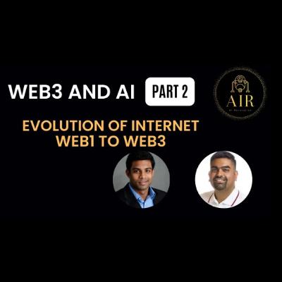 EP9: Web3 and AI - Part 2 - Blockchain explained, Evolution from Web1 to Web3.
