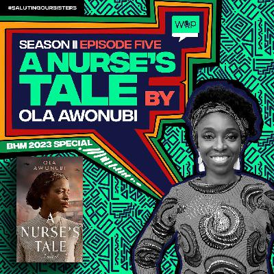 A Nurse's Tale with Ola Awonubi (BHM Special)