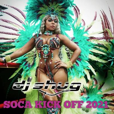 Episode 59: Soca Kick Off 2021 V2 by DJ Shug