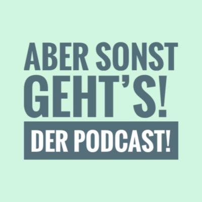 Aber sonst geht´s! Episode 14 - "Menschen, Viren, Emotionen" Aber sonst geht´s! Episode 14 - "Menschen, Viren, Emotionen"