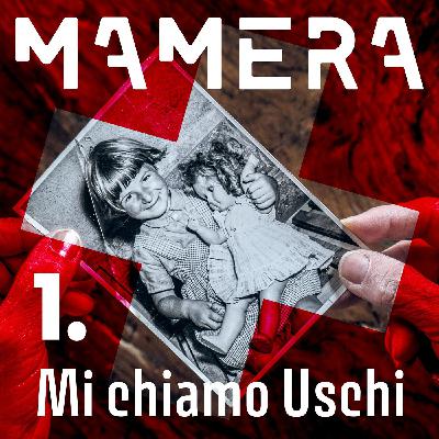 Ep1 - Mi chiamo Uschi