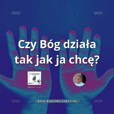 Czy Bóg działa na twój czy swój sposób? - Bogdan Gawron Czy Bóg działa na twój czy swój sposób? - Bogdan Gawron