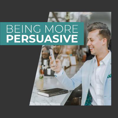 Being More Persuasive