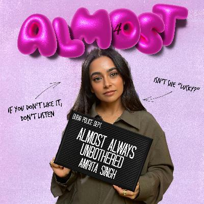 Almost Always Unbothered: Amrita Singh