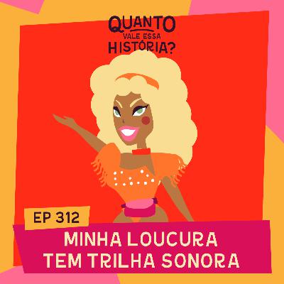 MINHA LOUCURA TEM TRILHA SONORA