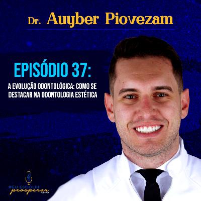 Ep 37 - Auyber Piovezam