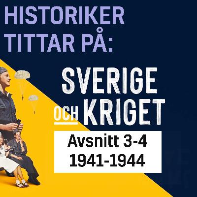 2. Historiker tittar på "Sverige och kriget" 1941-1944