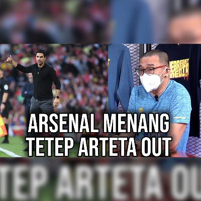 ARSENAL MENANG, TETEP ARTETA OUT