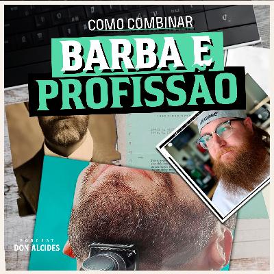 Estilo de barba e profissão: como combinar?