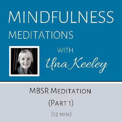 MBSR Meditation (Part 1)- (12 mins)